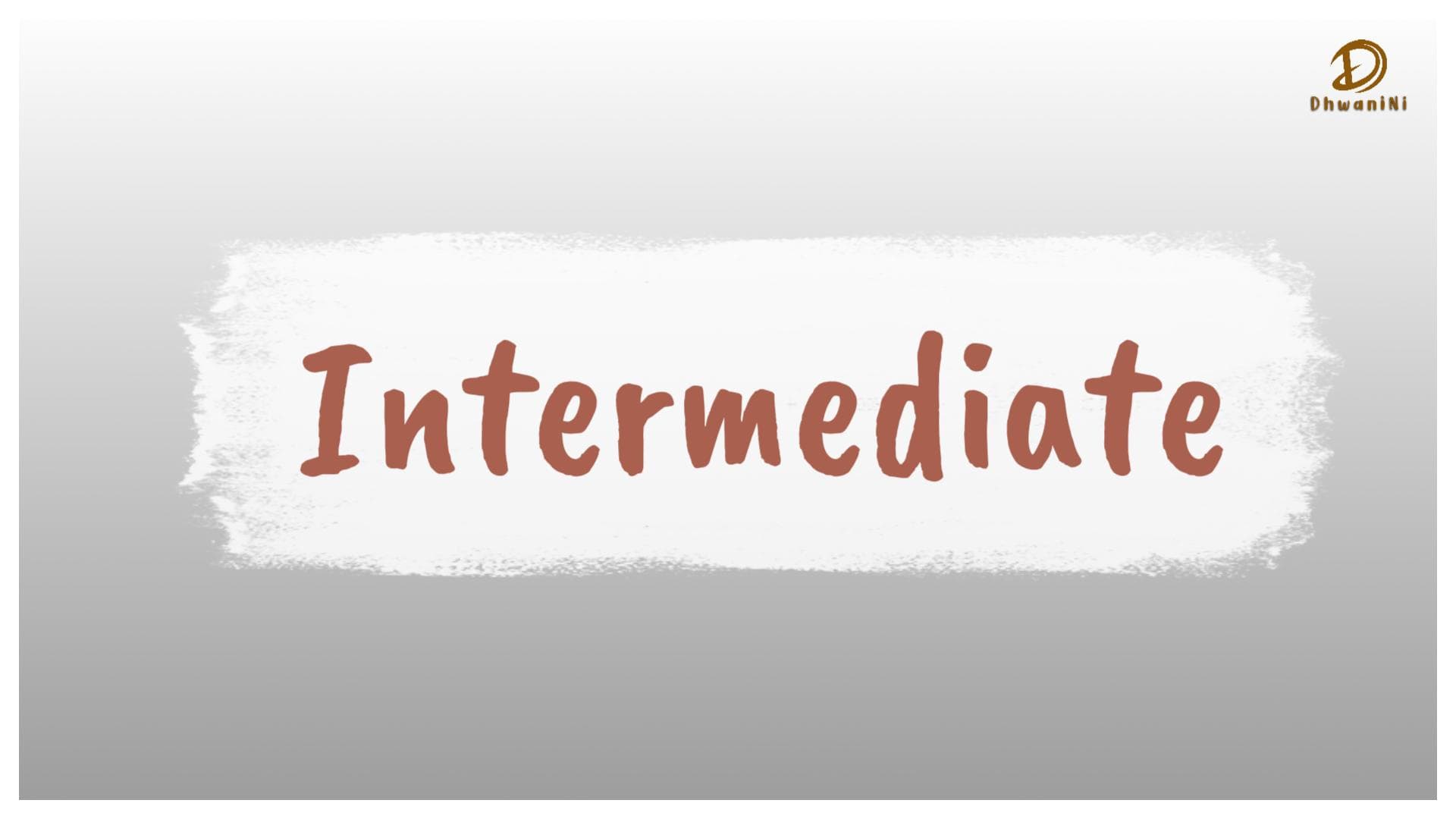 DhwaniNi Intermediate - Growth Level
